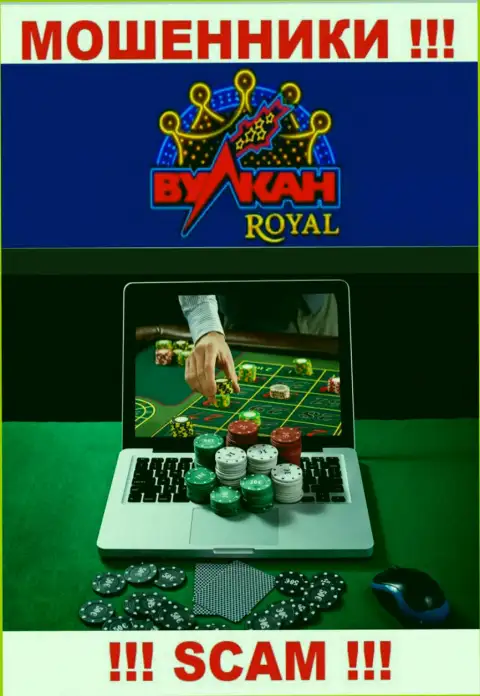 Casino - в этом направлении оказывают свои услуги интернет-мошенники VulkanRoyal Com