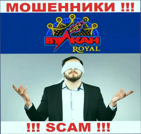 Vulkan Royal беспроблемно похитят Ваши деньги, у них вообще нет ни лицензии, ни регулятора