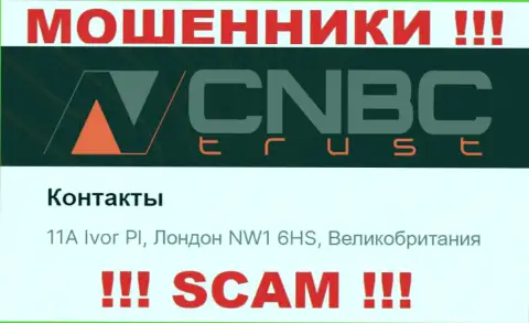 На официальном интернет-портале CNBCTrust представлен ложный адрес регистрации - МОШЕННИКИ !!!