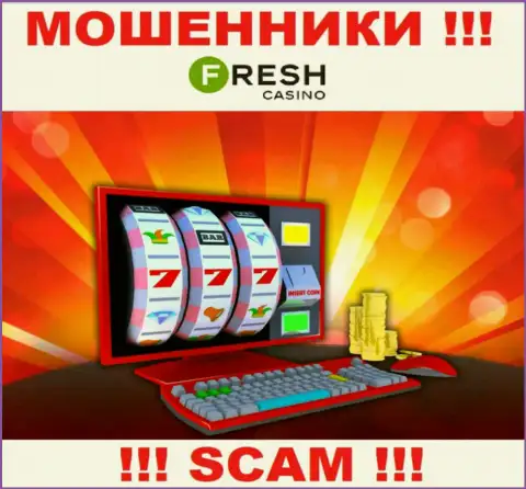 Fresh Casino это ушлые internet-ворюги, сфера деятельности которых - Online-казино